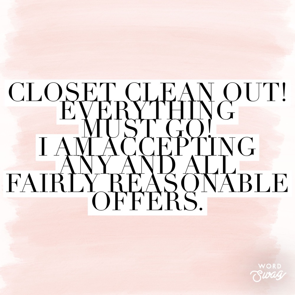 Closet Clean Out! Everything MUST Go!